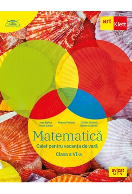 MATEMATICĂ. Caiet pentru vacanța de vară. Clasa a VI-a
