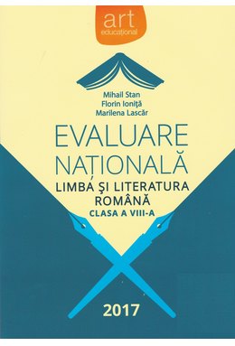 Evaluare națională la finalul clasei a VIII-a. LIMBA ȘI LITERATURA ROMÂNĂ