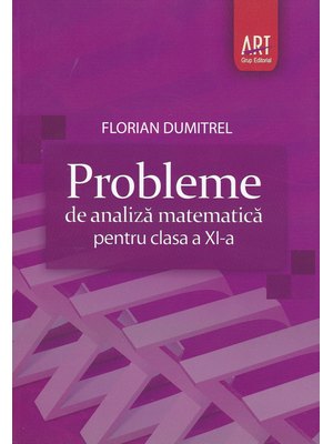 Probleme de ANALIZĂ MATEMATICĂ pentru clasa a XI-a Probleme de ANALIZĂ MATEMATICĂ pentru clasa a XI-a
