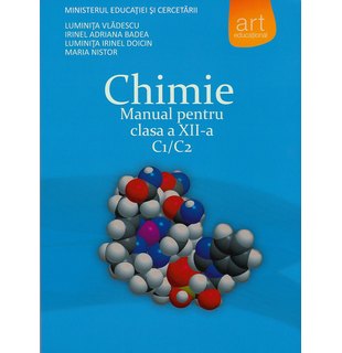 CHIMIE C1/C2. Manual pentru clasa a XII-a