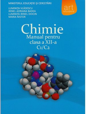 CHIMIE C1/C2. Manual pentru clasa a XII-a CHIMIE C1/C2. Manual pentru clasa a XII-a
