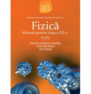 FIZICĂ F1/F2. Manual pentru clasa a XII-a