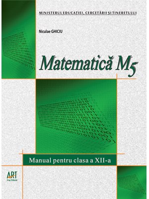 MATEMATICĂ M5. Manual pentru clasa a XII-a