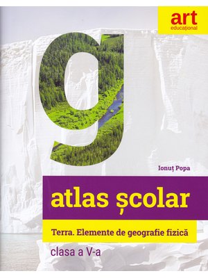 Atlas geografic școlar. Terra. Clasa a V-a Atlas geografic școlar. Terra. Clasa a V-a