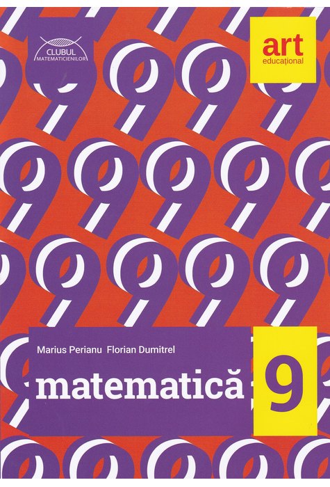 MATEMATICĂ pentru clasa a IX-a. CLUBUL MATEMATICIENILOR MATEMATICĂ pentru clasa a IX-a. CLUBUL MATEMATICIENILOR