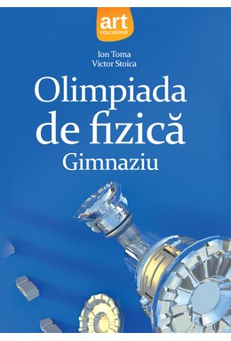 Olimpiada de FIZICĂ. Gimnaziu. Clasa a VII-a și a VIII-a