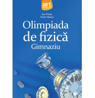 Olimpiada de FIZICĂ. Gimnaziu. Clasa a VII-a și a VIII-a