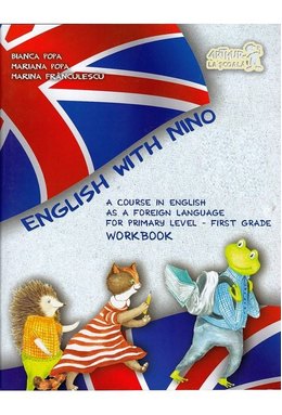 English with Nino. Workbook (Caietul elevului). Clasa I