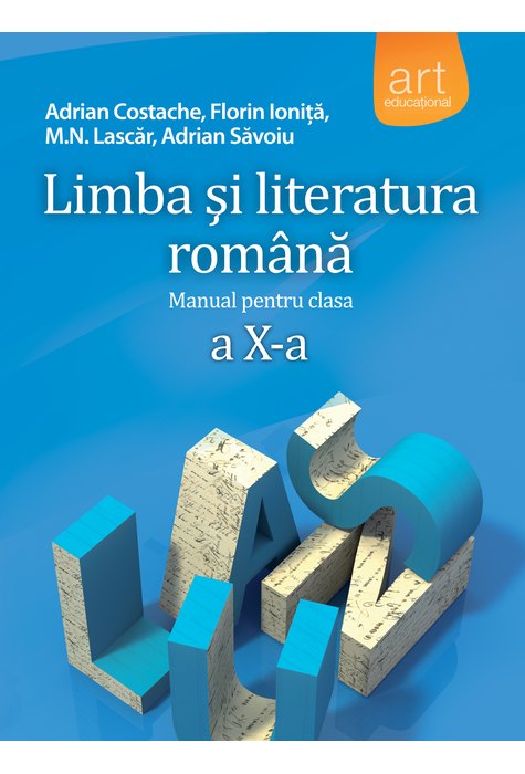 LIMBA ȘI LITERATURA ROMÂNĂ. Manual pentru clasa a X-a