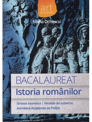 Bacalaureat. ISTORIA românilor