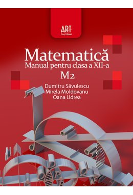 MATEMATICĂ M2. Manual pentru clasa a XII-a