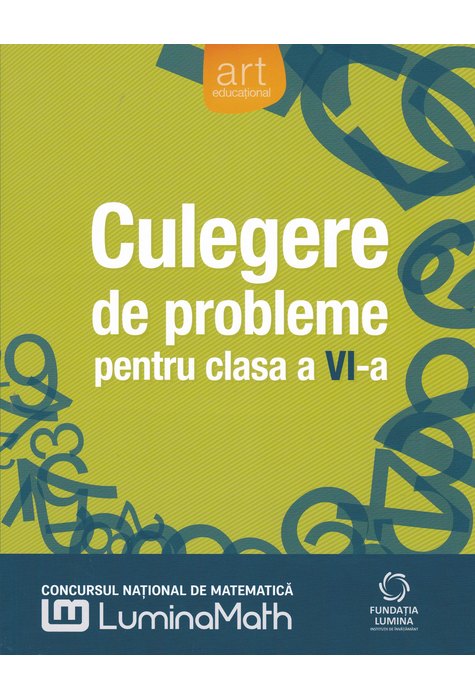 Clasa a VI-a. Concursul național de MATEMATICĂ LuminaMath Clasa a VI-a. Concursul național de MATEMATICĂ LuminaMath