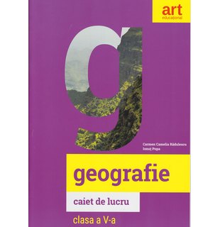 GEOGRAFIE. Caietul elevului. Clasa a V-a