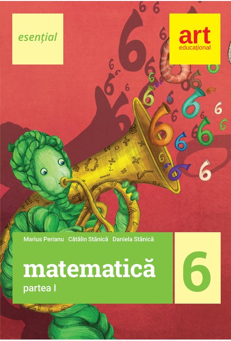 (esențial) MATEMATICĂ pentru clasa a VI-a. Semestrul I (esențial) MATEMATICĂ pentru clasa a VI-a. Semestrul I