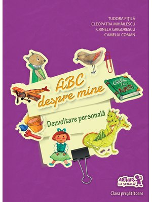 Clasa pregătitoare. DEZVOLTARE PERSONALĂ. ABC despre mine Clasa pregătitoare. DEZVOLTARE PERSONALĂ. ABC despre mine